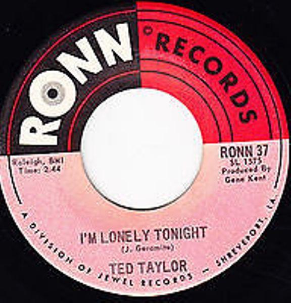 

7inch Record TED TAYLOR - I m Lonely Tonight / If I Thought Y RONN37 Ronn Records 1969 US Soul/Funk Used