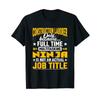 Construction Laborer Job Title Funny Worker T Shirt Vintage Versatile Homme Comfortable Stretched Slightly Soft Graphic