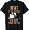 Never Underestimate An Old Man Pool Billiards Snooker Player Gift Unisex T-Shirt