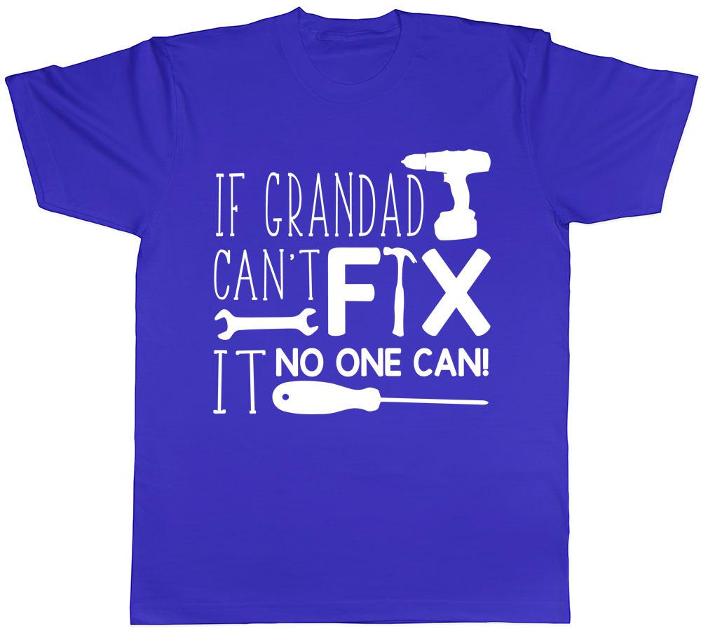 If Grandad Can t Fix It No One Can Funny Mens Grandpa Gramps Gift DIY T-Shirt S