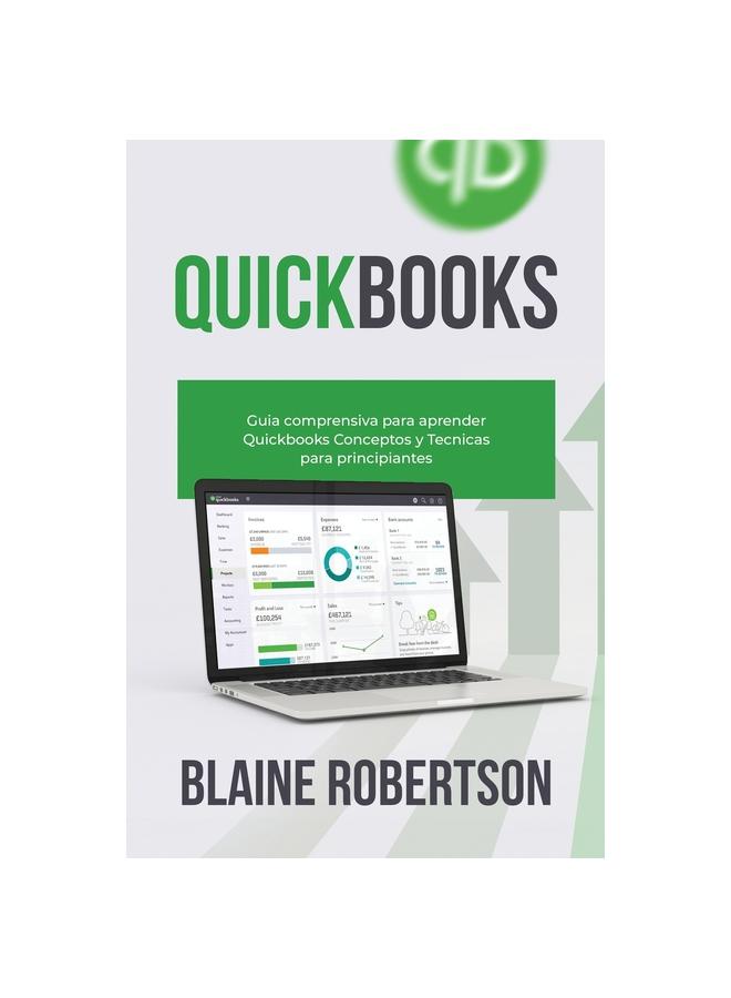 Kniha QuickBooks : Guia Comprensiva Para Aprender Quickbooks Conceptos Y Tecnicas Para Principiantes