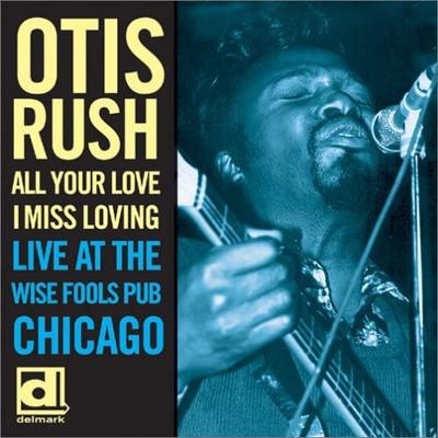 CD OTIS RUSH  All Your Love I Miss Loving PCD23722 PVINE 2005 Japan ObiBlues Used