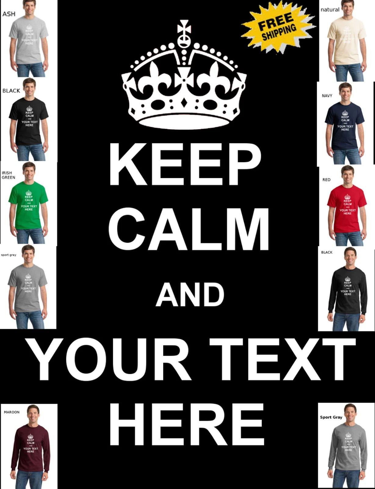 Personalized Custom Made To Order Keep Calm And Your Text Mens Cotton T Shirt XL