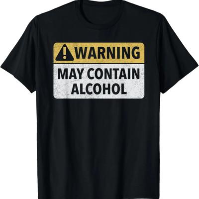 Warning May Contain Alcohol T-Shirt T-Shirt