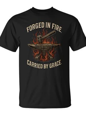 Forged In Fire Carried By Grace Rugged Christian Message T-Shirt - Seseable Same Style for Men and Women 2026 Summer Short-sleeved Printed T-shirt 180