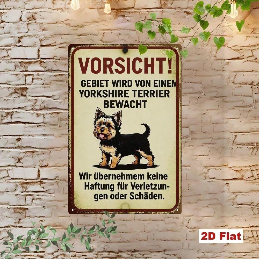 Vintage Yorkshire Terrier Metal Sign Cute Dog Rustic Wall Plaque German Phrase Home Security Decor 2D Flat Art