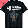 cotton Sport Top Gym Go Hard or Home Workout Motivation Fitness Unisex TShirt Graphic Vintage Classic Funny Short Sleeve Tee