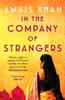 In The Company of Strangers by Awais Khan Paperback Book 9781804360118
