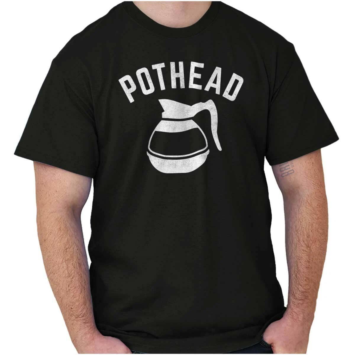 Funny Coffee Humor Pothead Caffeine Joke Womens or Mens Crewneck 100% Cotton T-shirt Mens Tees Top Tee S