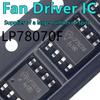5pcs Supplier Original LP78070F ESOP-8 Drive IC  Lithium Battery Charging Fan Main Control Chip LP78070FSPF LP78070