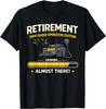 Funny Ham Radio Gifts for Retiring Operators Almost Retired Gift Unisex T-Shirt
