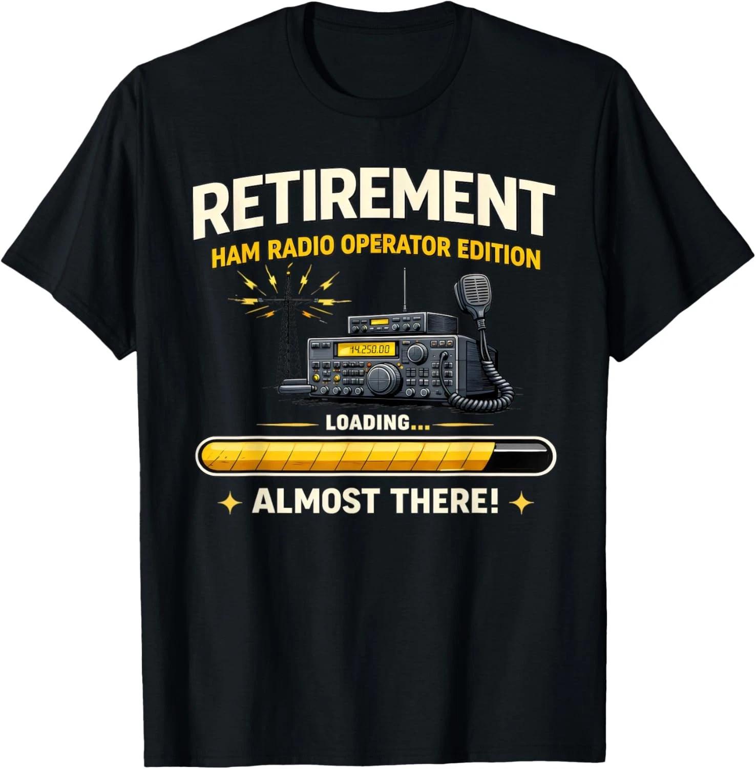 Funny Ham Radio Gifts for Retiring Operators Almost Retired Gift Unisex T-Shirt S