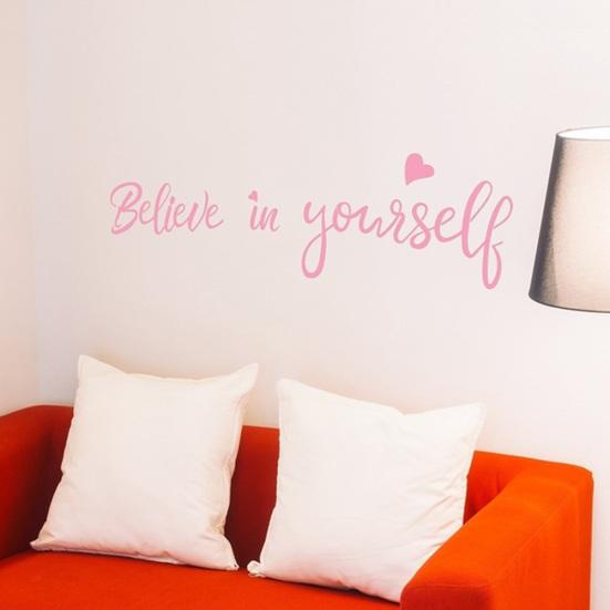 Věřte v sebe Nálepka na zeď Obývací pokoj Ložnice Tapeta Art Decor