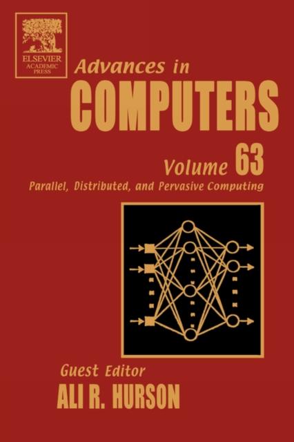 Raamat Advances In Computers : Parallel, Distributed, and Pervasive Computing Volume 63