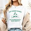 My Tummy Hurts But Im Being Really Brave About It Graphic T Shirts Unisex Unisex Funny Cotton Tee Casual Streetwear Unisexs Clothing