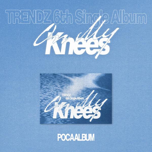 [Pre-order] TRENDZ 6th Single Album [On My Knees] POCAALBUM + Free Gift