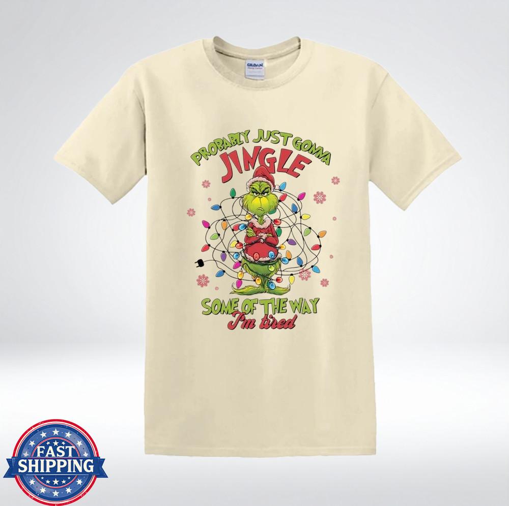 Probably Just Gonna Jingle Some of the Way Funny Tired Christmas T-Shirt