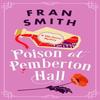 Poison At Pemberton Hall by Fran Smith Paperback Book 9781036705978
