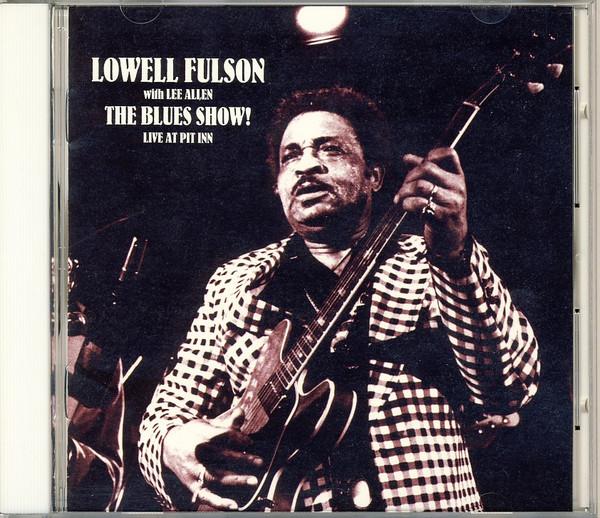 

CD LOWELL FULSON, LEE ALLEN - The Blues Show! Live At Pit Inn PCD2843 P-Vine Records 1994 Japan ObiBlues Used