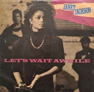 

7inch Record JANET JACKSON - Let s Wait Awhile USA601 A&M Records, Br 1987 UK Pop Used