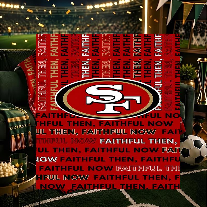 Faithful 49ers football Blanket Lightweight Flannel Bedding Blanket Perfect for Travel, Camping, Living Rooms, Offices, Sofas, Fan Christmas gift