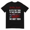 1775 versuchten sie, uns unsere Waffen zu nehmen, wir haben sie erschossen US-Flagge T-Shirt