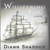 Whispering Fog by Diann Shaddox Hardback Book 9780991280544