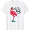 In World Where You Can Be Anything Be a Pink Flamingo T-Shirt