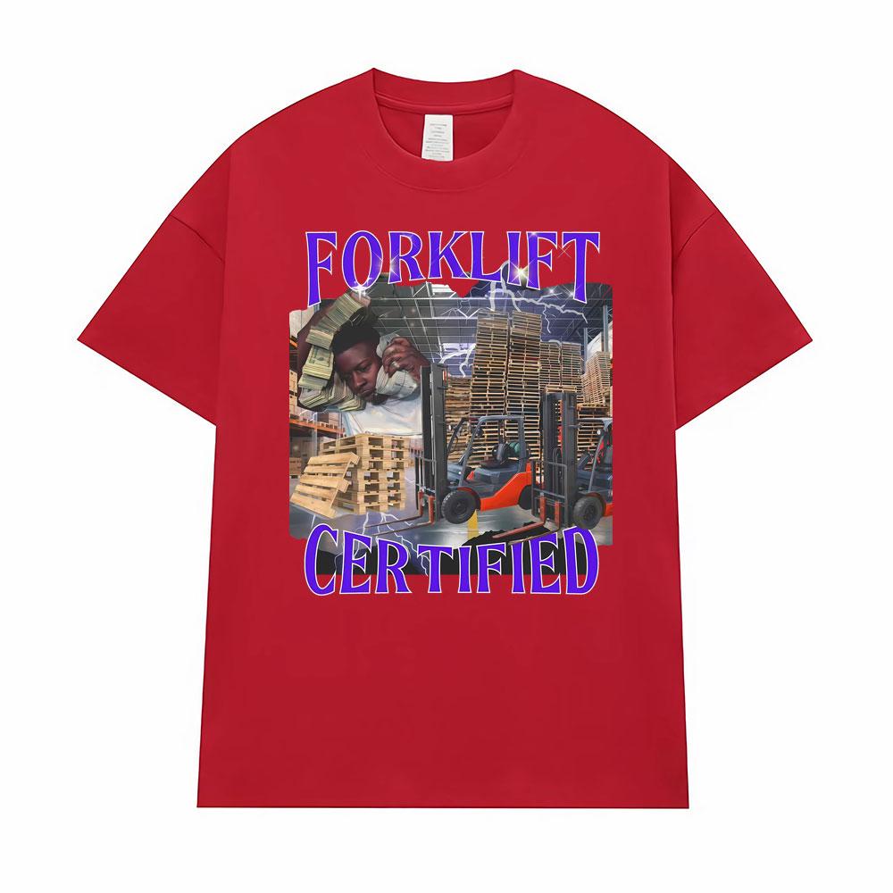 Warehouse Worker Badass Forklift Certified Parody Meme TShirt Retro 90s Funny Y2k T Shirt Men Women Fashion High Quality T-shirt