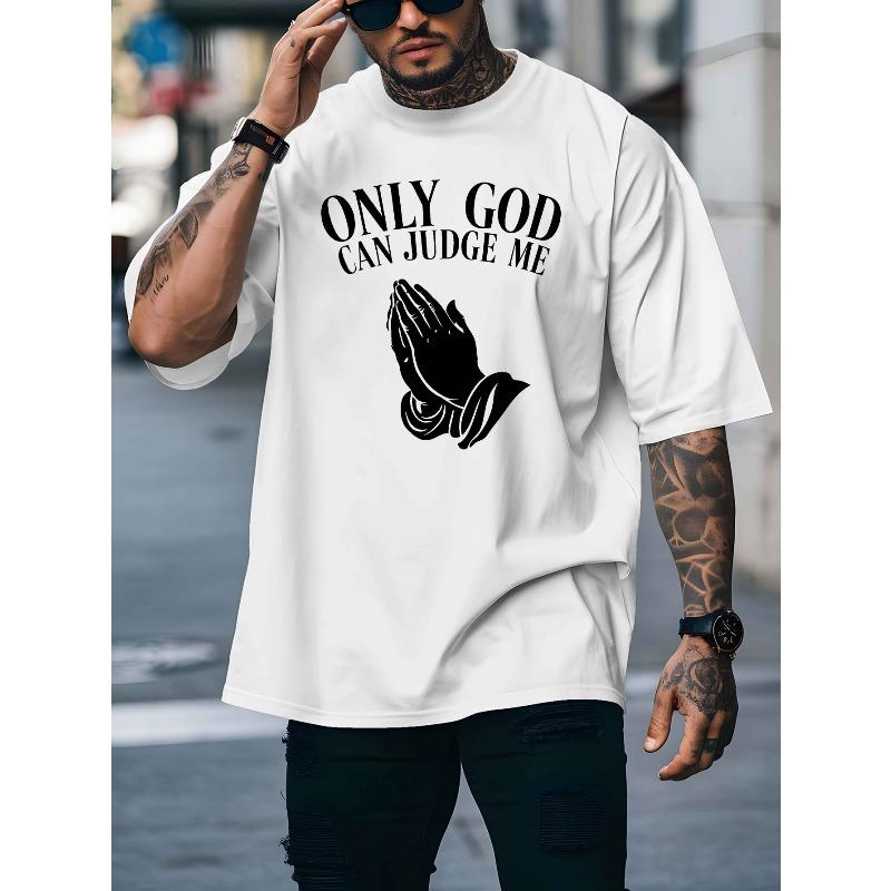 European size Onliy God Can Judge Me New Men's Short-sleeved T-shirt Summer Fashion Trend Top Printed Men's Bottoming Shirt Spring and Round Neck Top