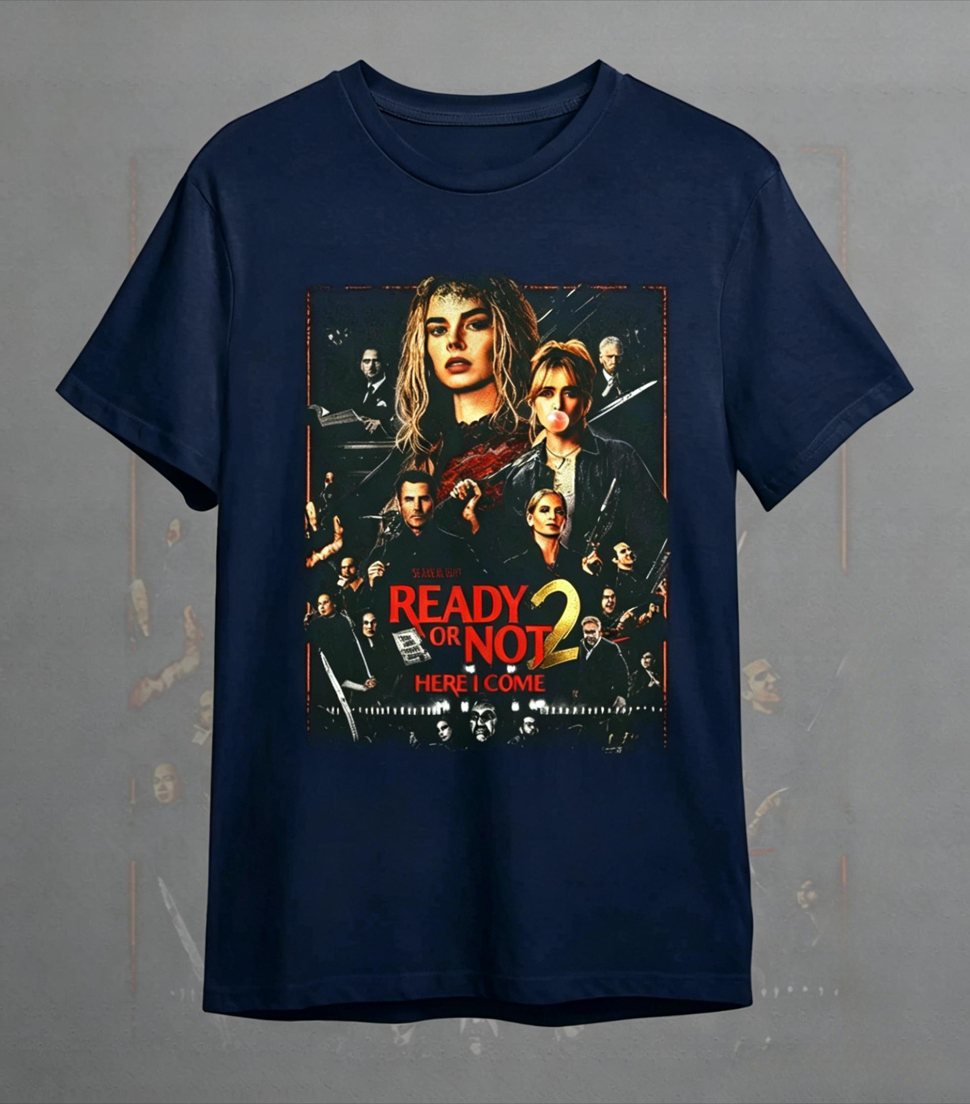Ready Or Not 2 Here I Come 2026 Horror Comedy Movie Tshirt Soft Cotton Dtg Print Tee Gift For Horror Fans Fd Etsy Ireland 2XL