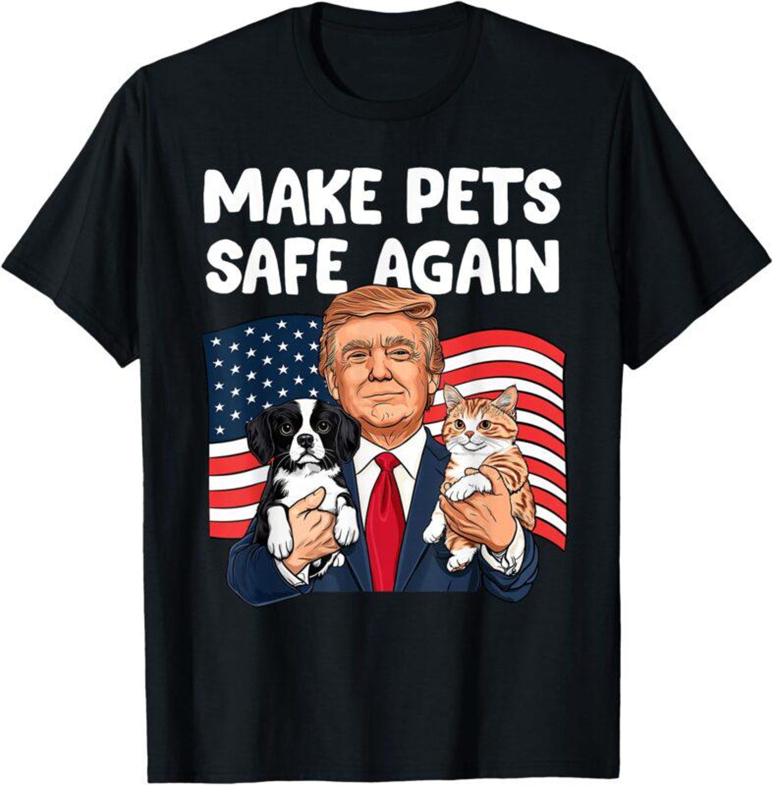 Donald Trump Make Pets Safe Again T shirt S