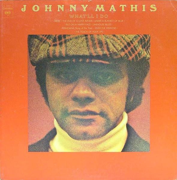 

LP Record JOHNNY MATHIS Whatll I Do C32963 Columbia 1974 US Pop Used