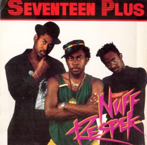 12inch Record SEVENTEEN PLUS - Nuff Respek XXXX5 Wild Records 1989 US Reggae, Ska & Dub Used