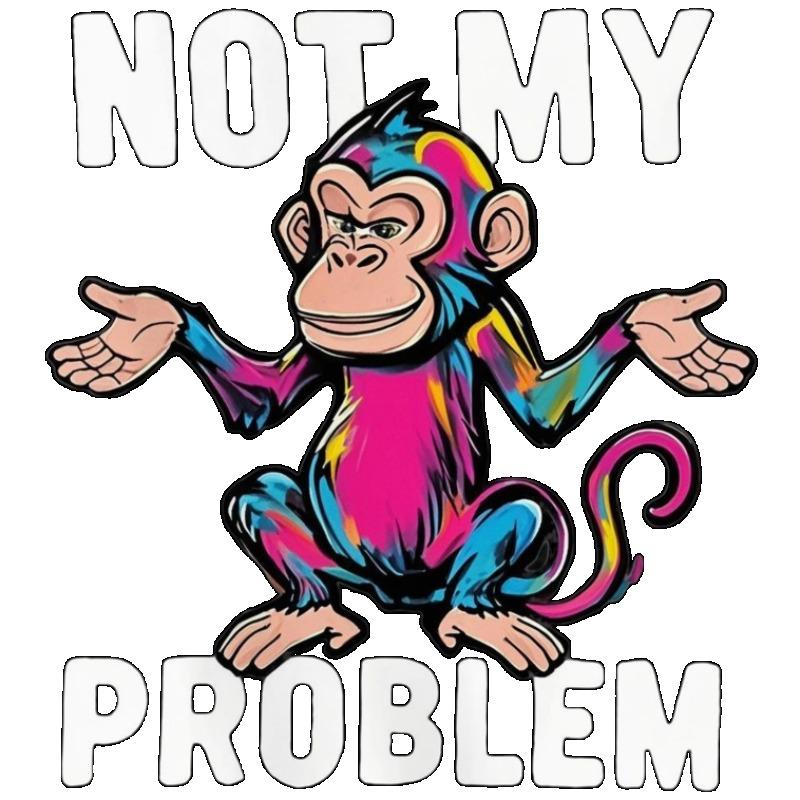 Není můj problém Tričko Černý potisk opice Ležérní streetwear pro muže a ženy