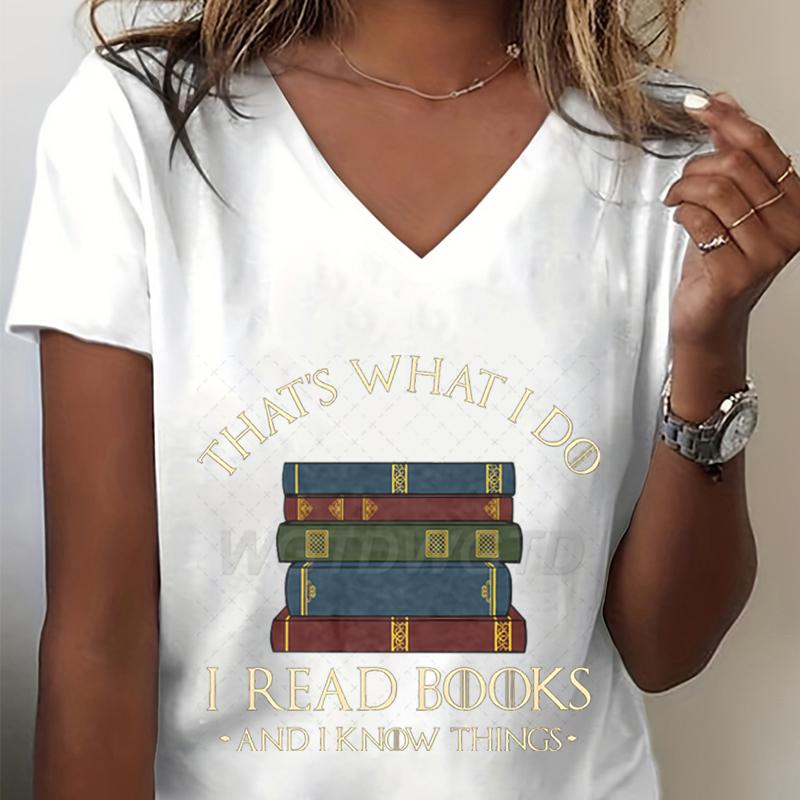 V-Ausschnitt Lesebuchliebhaber Geschenk T-Shirt Oberteile Das ist, was ich tue, ich lese Bücher Grafik-T-Shirts Damen Und ich weiß Dinge Freizeit-Oberteile