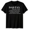 Mens Dad Tax Definition Funny Fathers Day T-Shirt Tee Best Daddy Ever Papa #FD