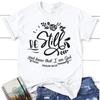 Be Still And Know That I Am God Psalm 4610 Christian T Shirt