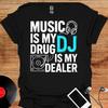 Music Is My Drug DJ Shirt, Funny Music Lover Tee