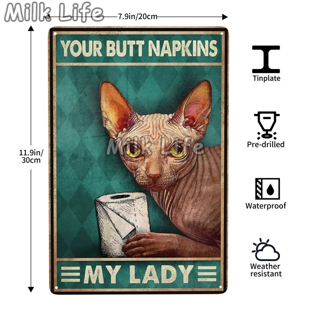 Sphynx Cat-your Butt Napkins My Lady Vertical Poster Home Decor Wall Art Print Poster for Birthday,retro Metal Tin Sign Plates