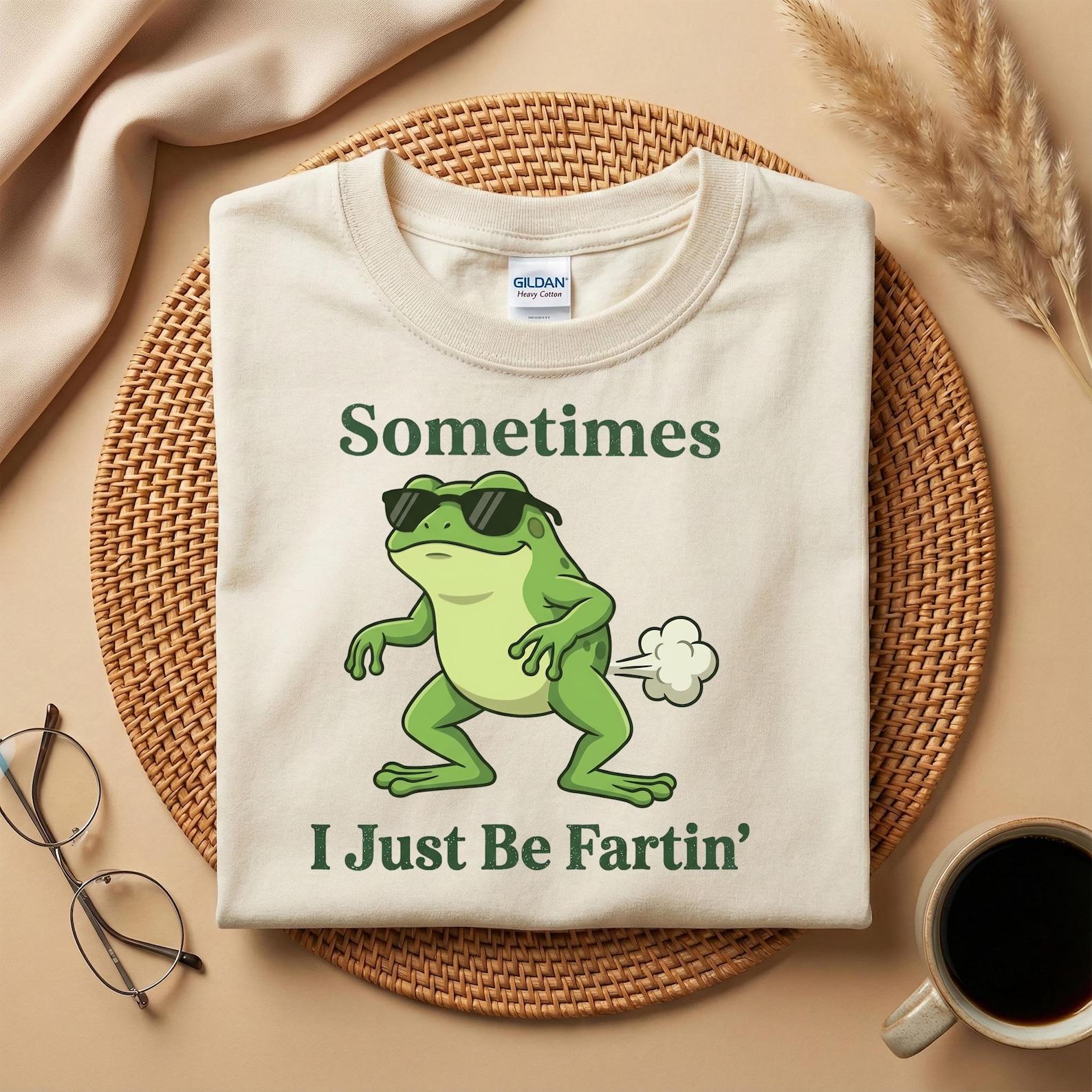 Sometimes I Just Be Fartin Frog Shirt, Funny Frog Farting T-Shirt, Silly Meme Graphic Tee, Humor Animal Shirt, Cute Cartoon Frog Tee 2XL