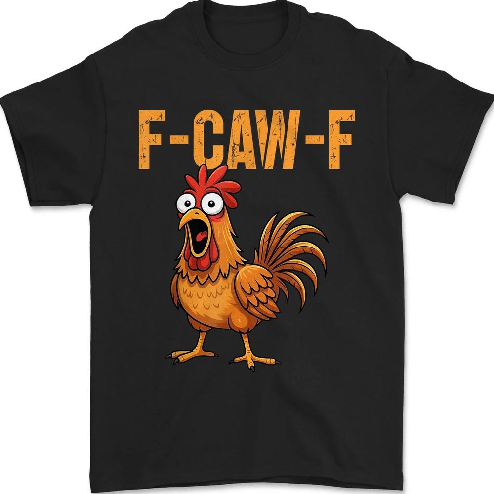

Funny F-Caw-F Chicken Shirt, FCAWF Chicken Women Men Humor Unisex T-Shirt 2XL