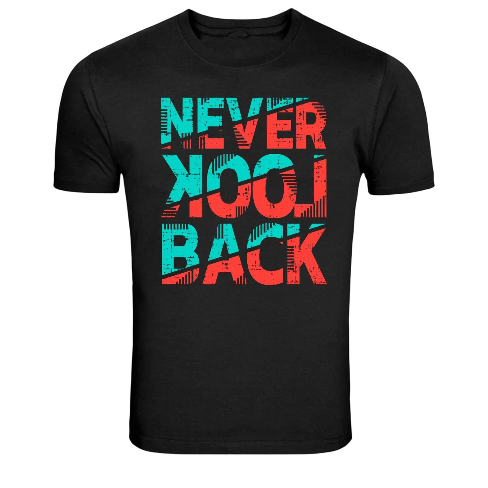 

Never Look Back Motivational Quote Graphic T-Shirt 2XL