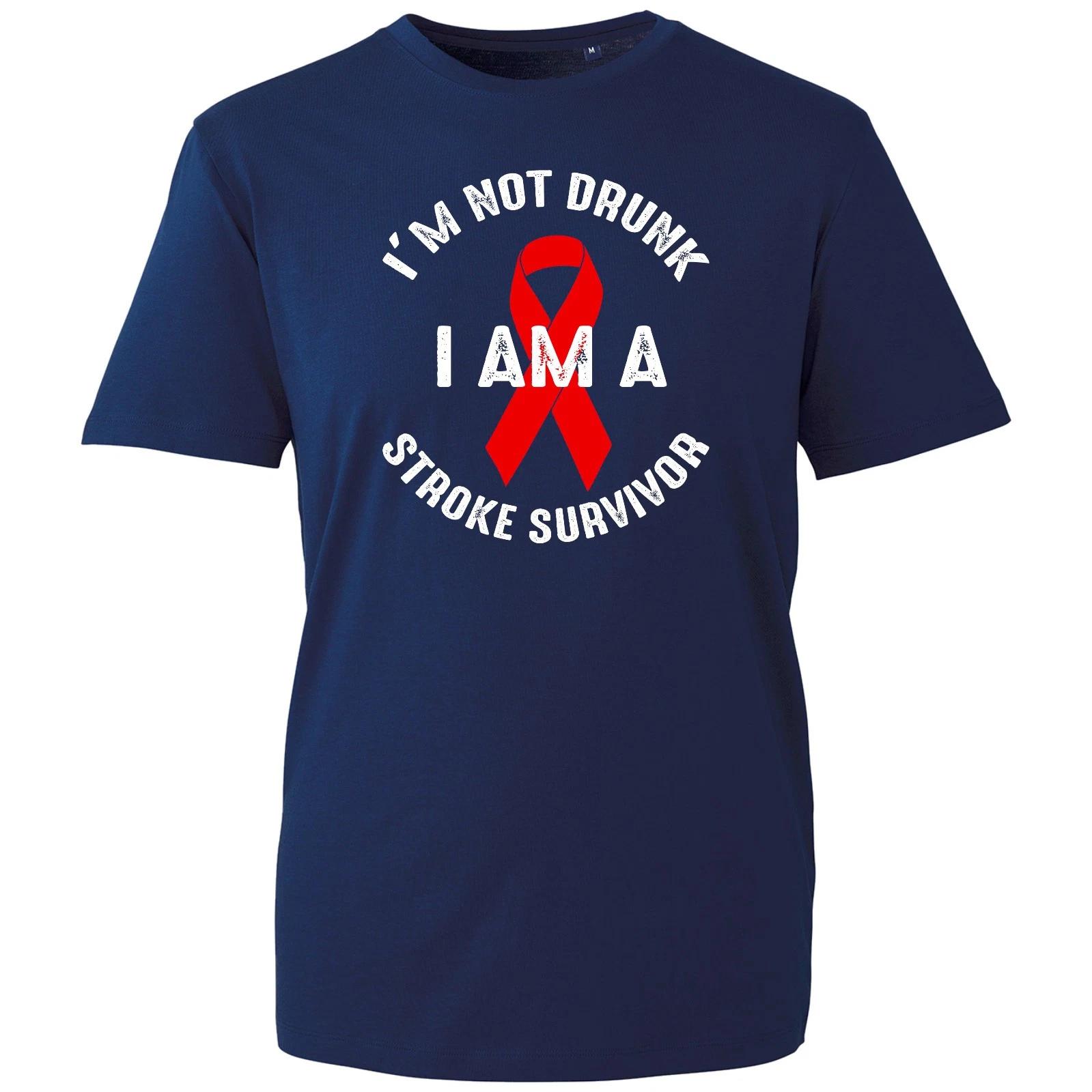 I m Not Drunk I m A Stroke Survivor Health Support Gift Unisex Tee T-Shirt 4XL