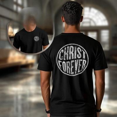 Christ Forever Bible Verse Shirt Christian Apparel Jesus Unisex Sizing Regular Short Sleeve Plus Sizes Simple Letters Tshirt