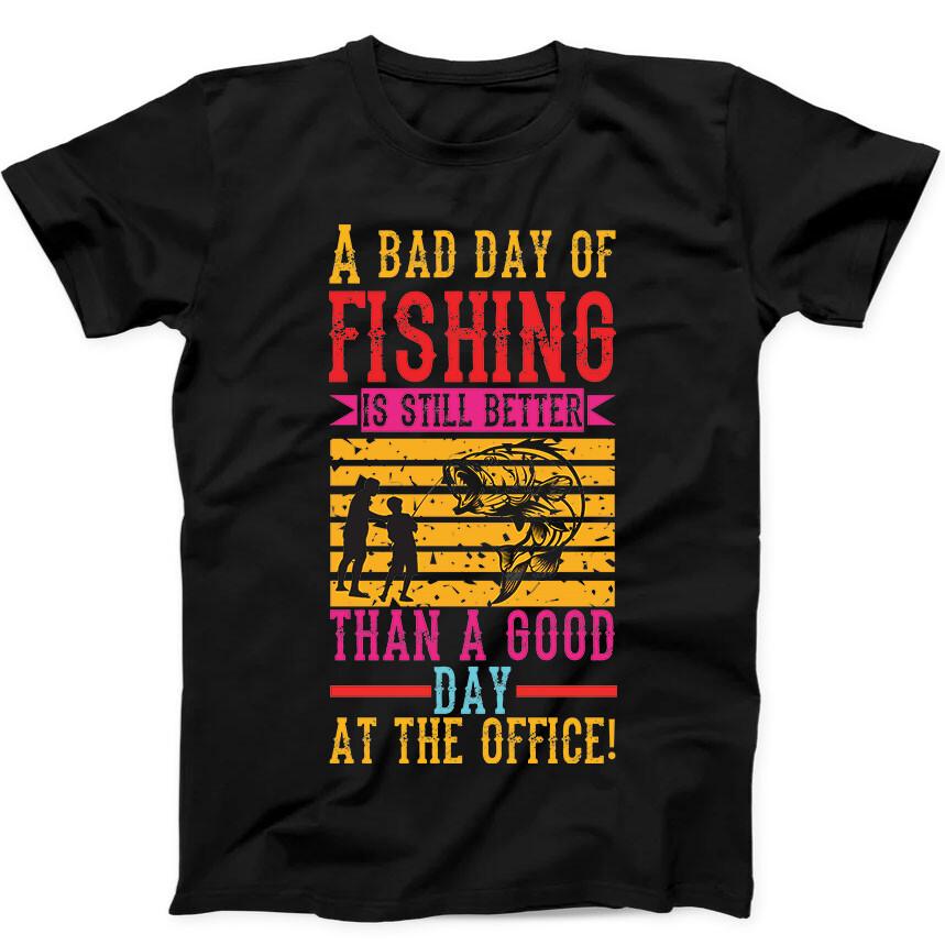 

Fishing Better Than Office Best Seller Funny Gift Tee Black T Shirt 143 3XL