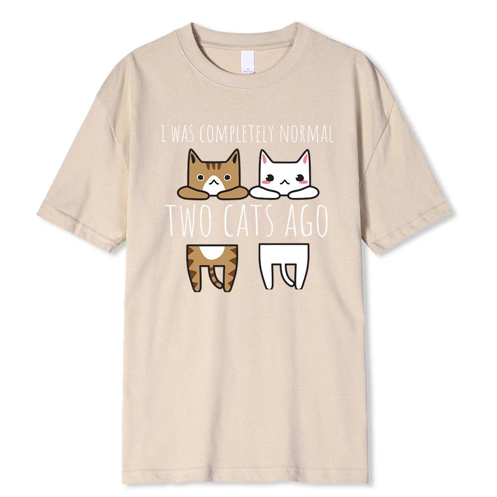 Byl jsem naprosto normální před dvěma kočkami Pánská trička Prodyšné oblečení Vysoce kvalitní tričko Hip Hop O-výstřih Bavlněné tričko Pánské