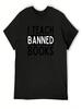 Lustiger Lehrer, Ich Lehre die Woche der verbotenen Bücher, Buch unisex 50er Jahre T-Shirt T-Shirts Personalisierte Kleidung unisex Kleidung