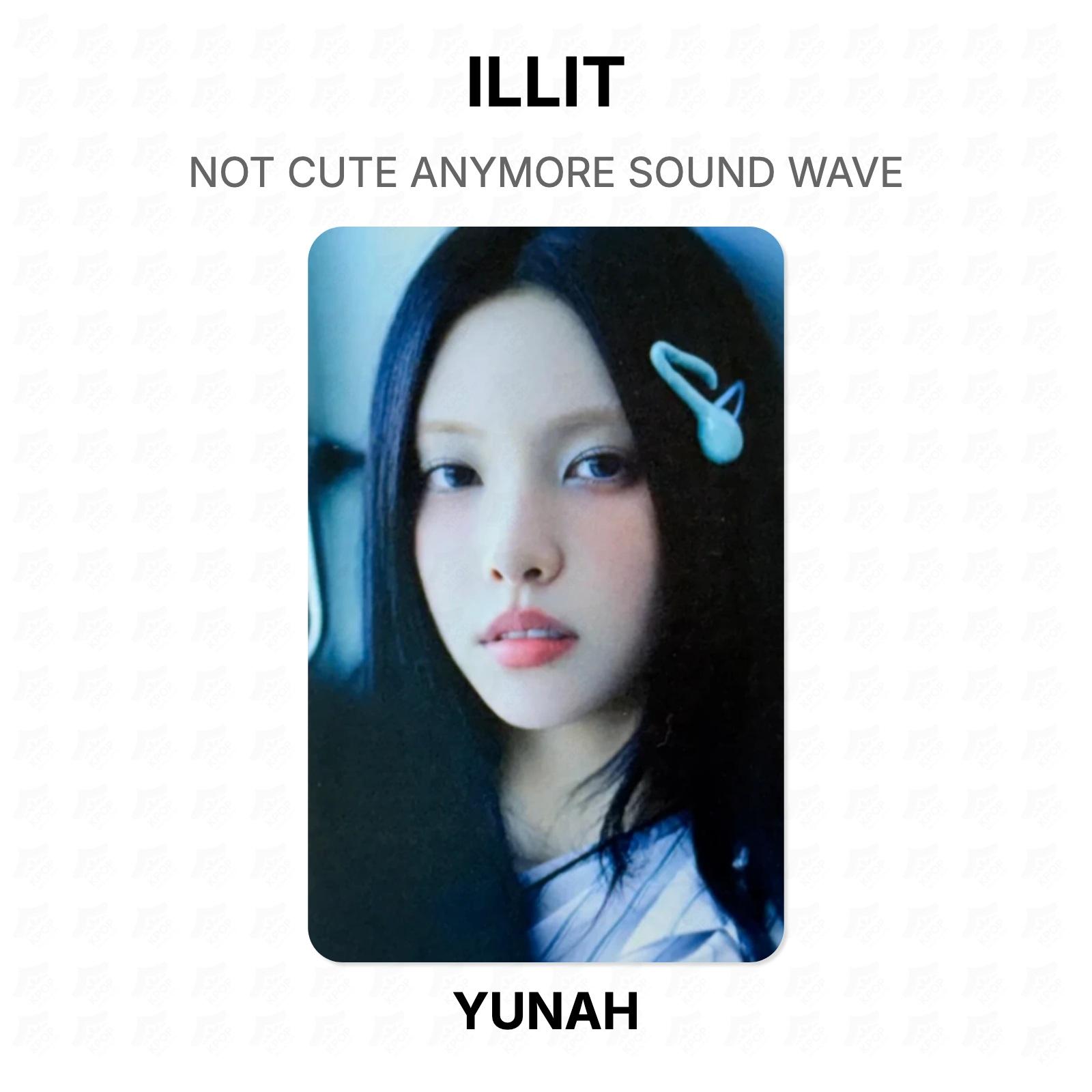 ILLIT NOT CUTE ANYMORE SOUND WAVE Official Photocard YUNAH