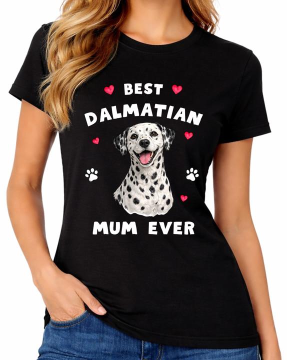 Best Dalmatian Mum Ever Ladies T-Shirt Cute Dog Lover Gift Tee 4XL